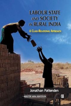 Orient Labour State And Society In Rural India: A Class-Relational Approach